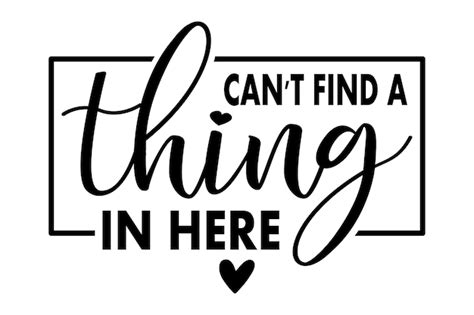 Download Free cant find a thing in here svg Files Free PSD Mockups