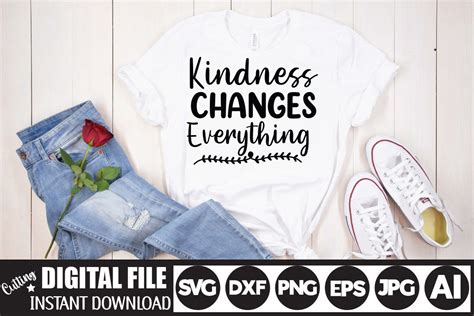 Download Free kindness changes everything svg Cut Files