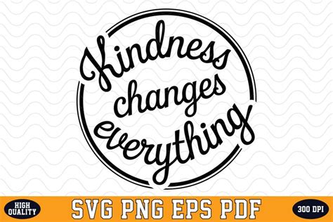 Download Free kindness changes everything svg Files