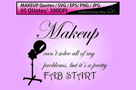 Download Free makeup quotes Digital Cutting File Easy Edite
