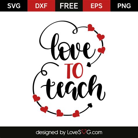 Download Free to teach is to love svg. Commercial Use Free PSD Mockups