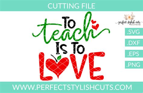 Download Free to teach is to love svg. Files DXF Files