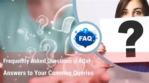 Frequently Asked Questions: Addressing Common Queries