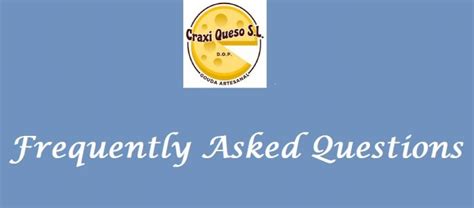 Frequently Asked Questions FAQ about Cheese Sauce