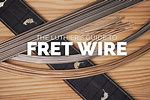 Fret Wire
