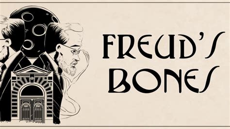 Freud&rsquo;s Bones