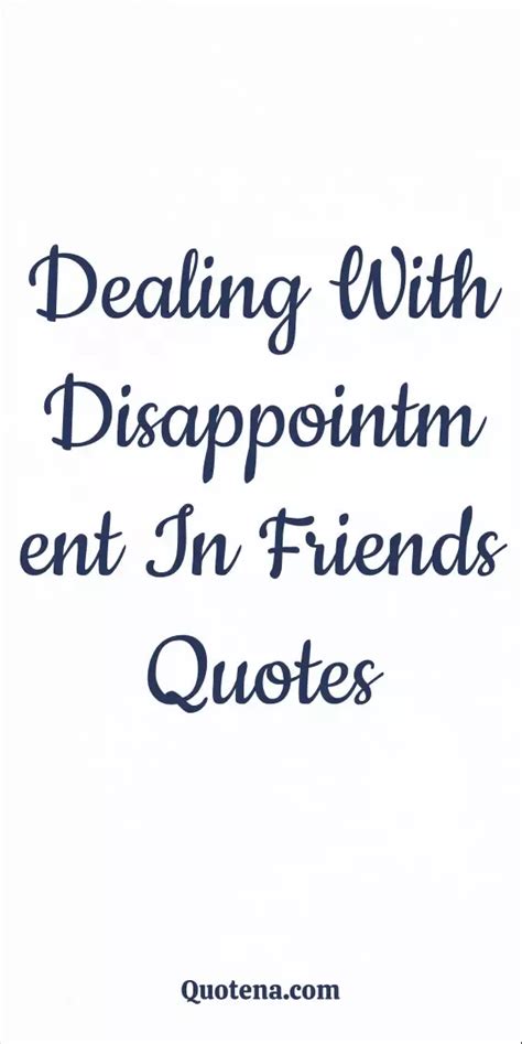 Friends Quotes Disappointment