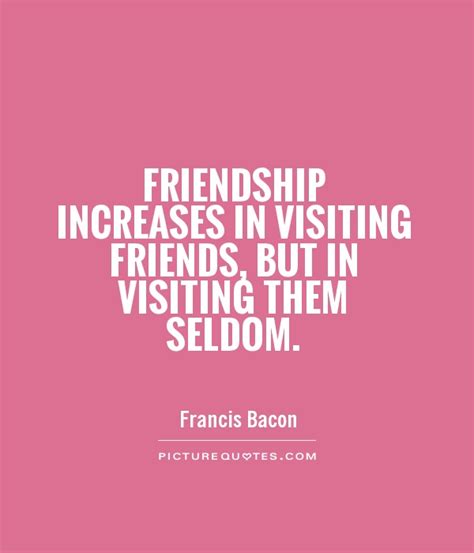 Friends Visiting Quotes