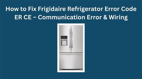 Frigidaire Error Code Er Ce