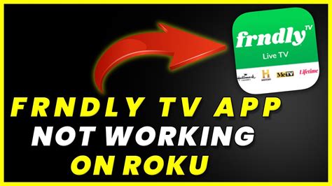 Resolving Frndly App Not Working on Roku: Easy Fixes for Seamless Streaming