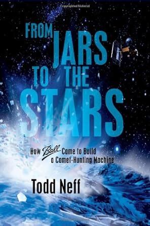 From Jars To The Stars: How Ball Came To Build A Comet-Hunting Machine Highlights