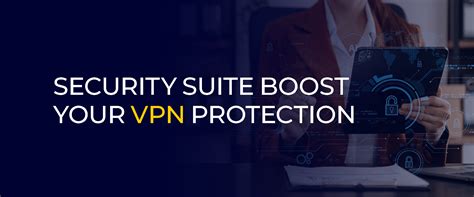 From a VPN to security suite
