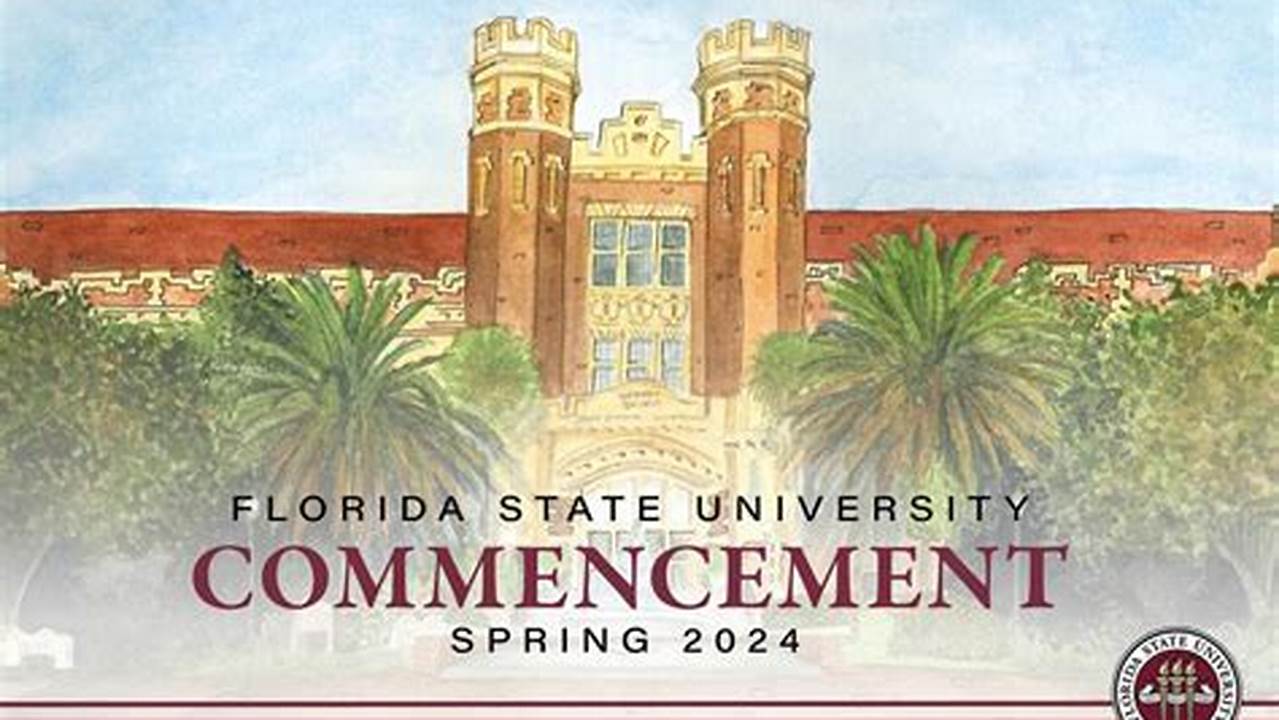 Fsu Graduation Date Spring 2025
