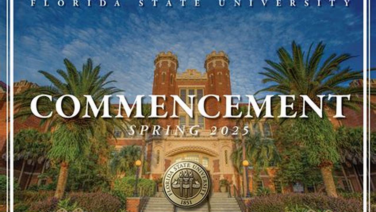 Fsu Graduation Spring 2025 Date