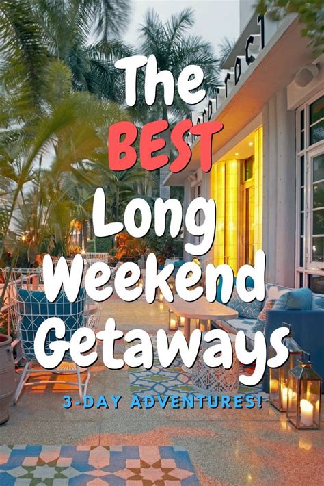 Fun Places To Go For A Weekend Getaway