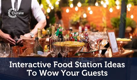 Fun and Interactive Food Stations