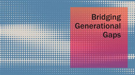 Fun for All Ages: Bridging Generational Gaps