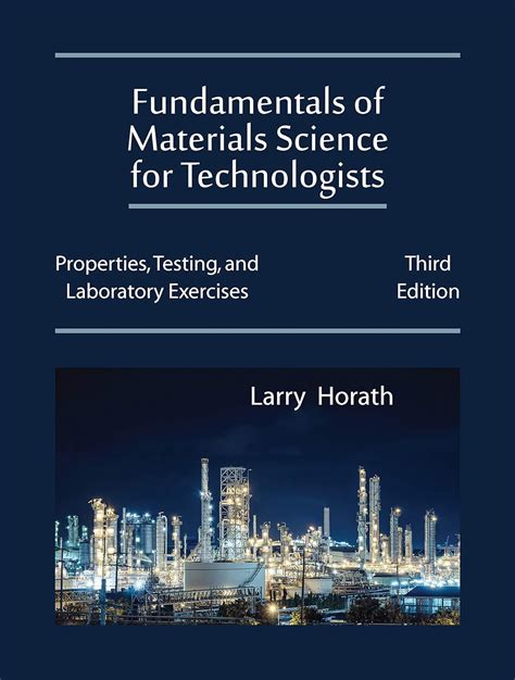Fundamentals Of Materials Science For Technologists: Properties Testing And Laboratory Exercises