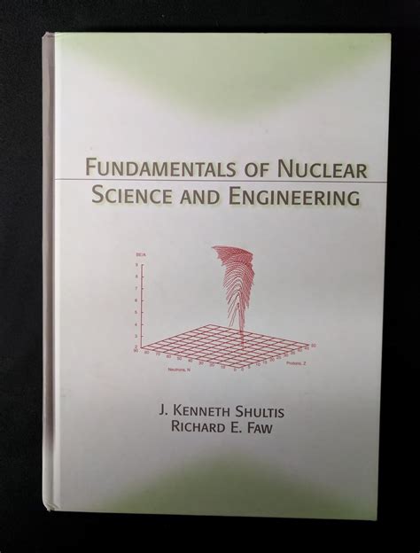 Fundamentals Of Nuclear Science And Engineering Highlights
