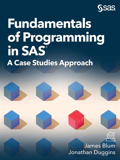 Fundamentals Of Programming In SAS: A Case Studies Approach Highlights
