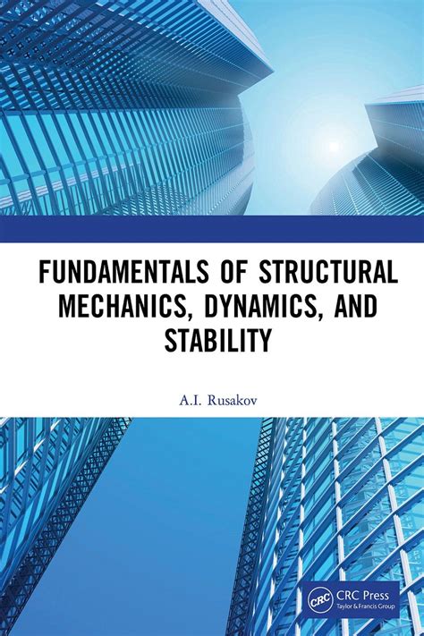 Fundamentals Of Structural Mechanics Dynamics And Stability