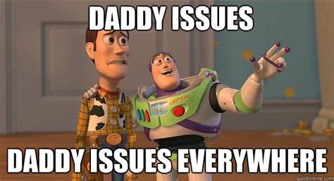 Funny Daddy Issues Meme