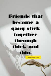 Funny Friends Gang Quotes