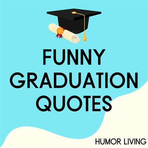 Funny Happy Graduation Quotes