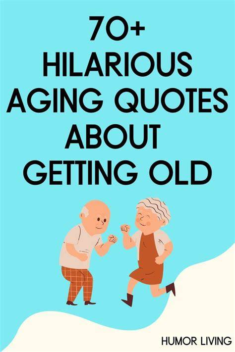 Funny Quotes Aging