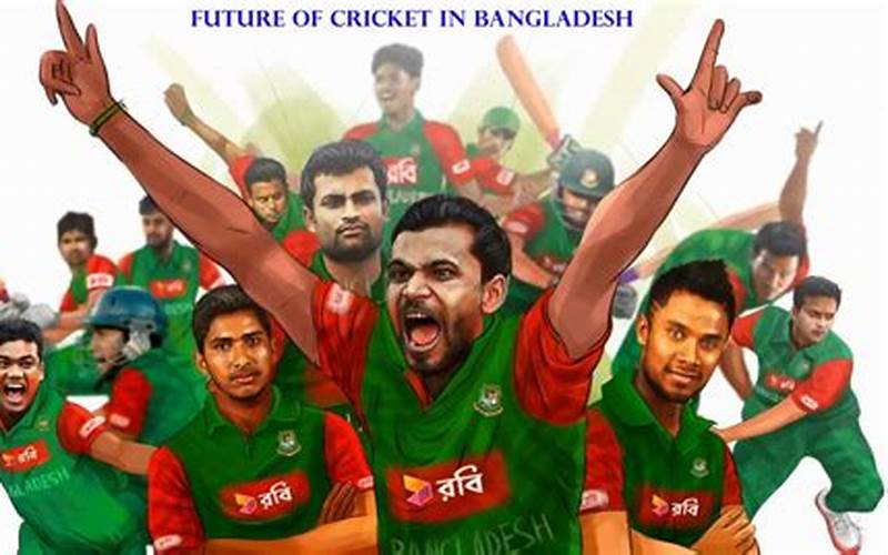 Future Of Bangladesh Cricket