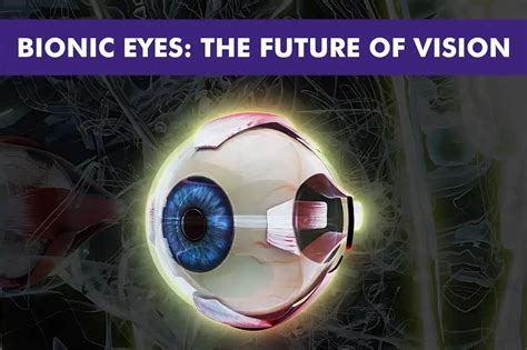 Future Innovations and the Next Generation Bionic Eye