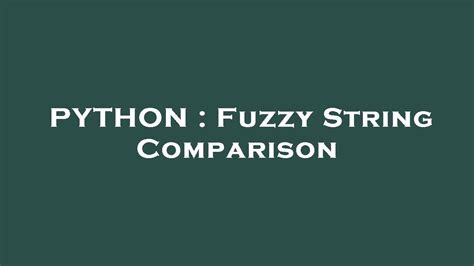 th?q=Fuzzy String Comparison - Fuzzy String Comparison: Boost Accuracy and Efficiency