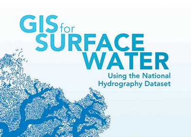 GIS For Surface Water: Using The National Hydrography Dataset