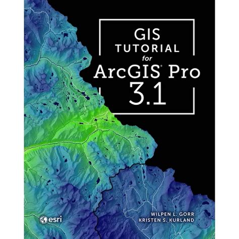 GIS Tutorial For ArcGIS Pro 3.1 Highlights