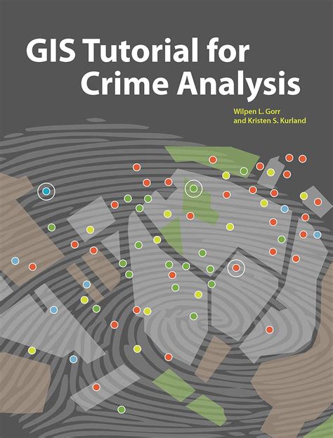 GIS Tutorial For Crime Analysis (GIS Tutorials) Highlights