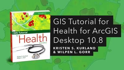 GIS Tutorial For Health For ArcGIS Desktop 10.8