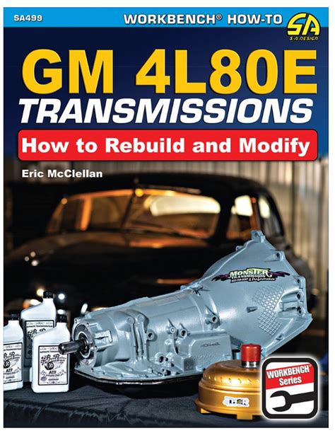 GM 4L80E Transmissions: How To Rebuild & Modify