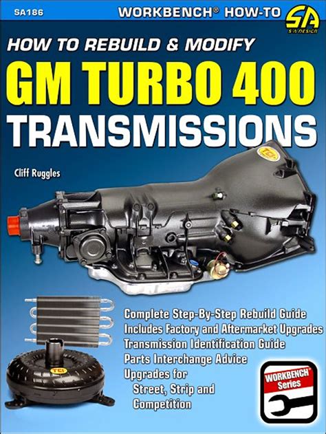 GM Turbo 350 Transmissions: How To Rebuild And Modify