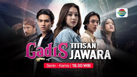 Gadis Titisan Jawara Rabu 19 Juli 2023 Live Streaming Indosiar Live Streaming Indosiar