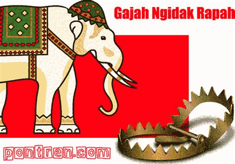 Gajah Ngidak Rapah Tegese: Keunikan dan Semangatnya dalam Budaya Indonesia