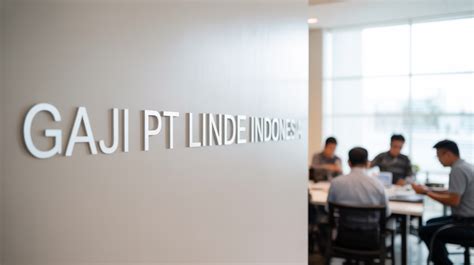 Info Gaji PT Linde Indonesia: Estimasi dan Tunjangan Karyawan