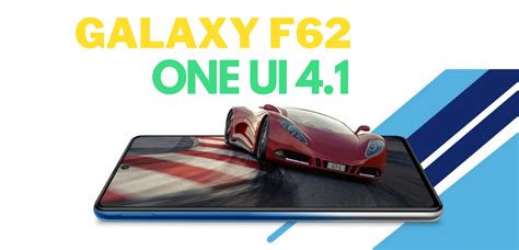 Galaxy F62 also gets Android 12 with One UI 4.1