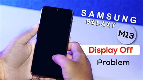Galaxy M13 Problem with Black Display