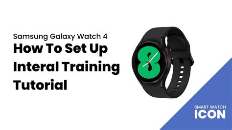 Galaxy Watch 4 interval training