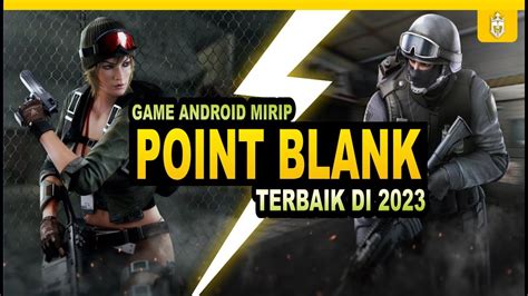 Game Mirip Point Blank Offline apk Indonesia