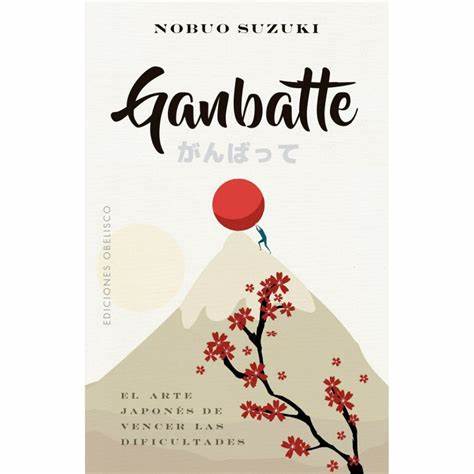 Ganbatte, sebuah ungkapan motivasi yang penting dalam budaya Jepang