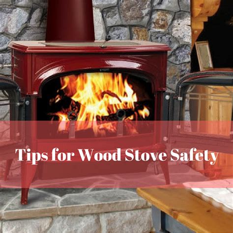 Garage wood stove safety tips