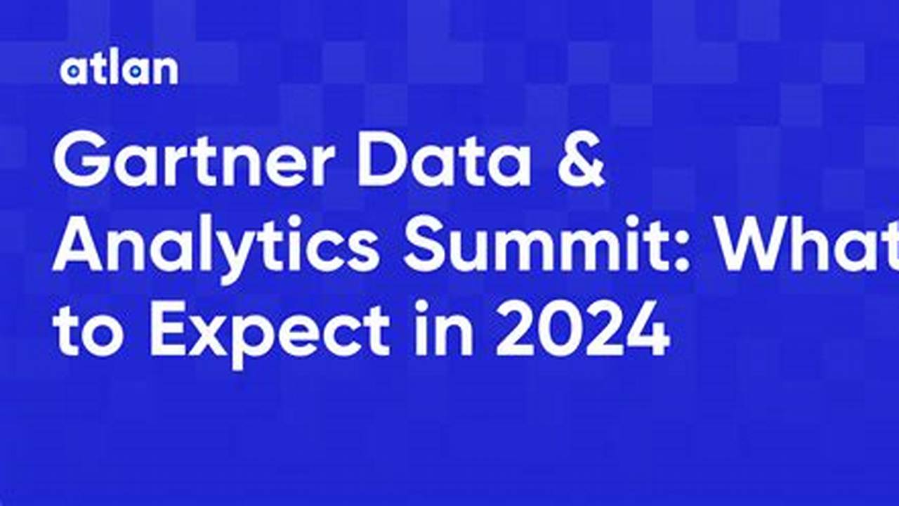 Gartner Data And Analytics Summit 2024