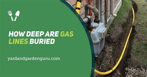 Gas line burial depth