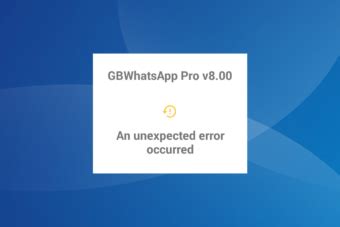 Gb Wa Unexpected Error Occurred